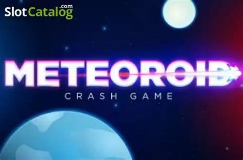 meteoroid crash slot|Meteoroid Crash Game ᐈ Play Meteoroid in Best .